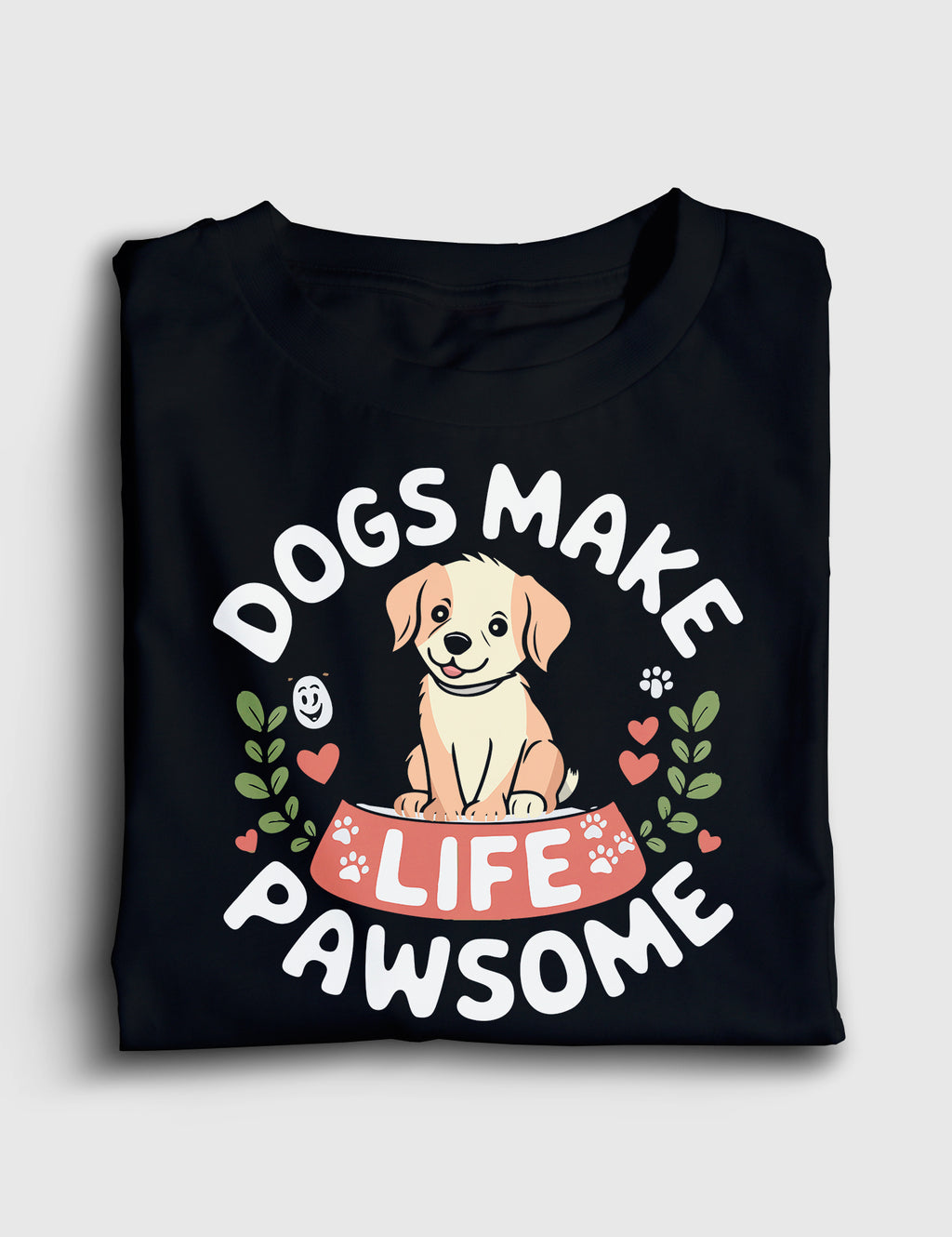 Dogs Make Life Pawsome