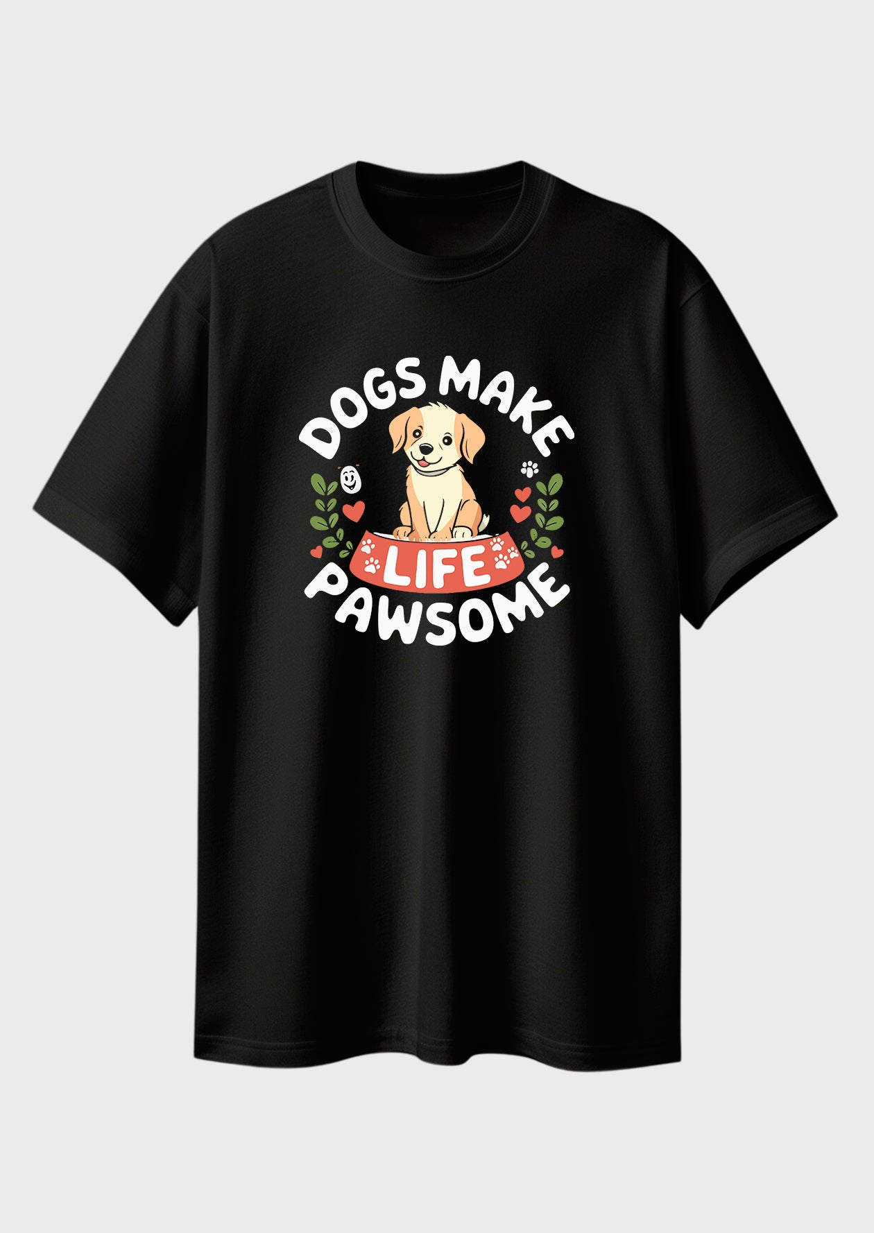 Dogs Make Life Pawsome
