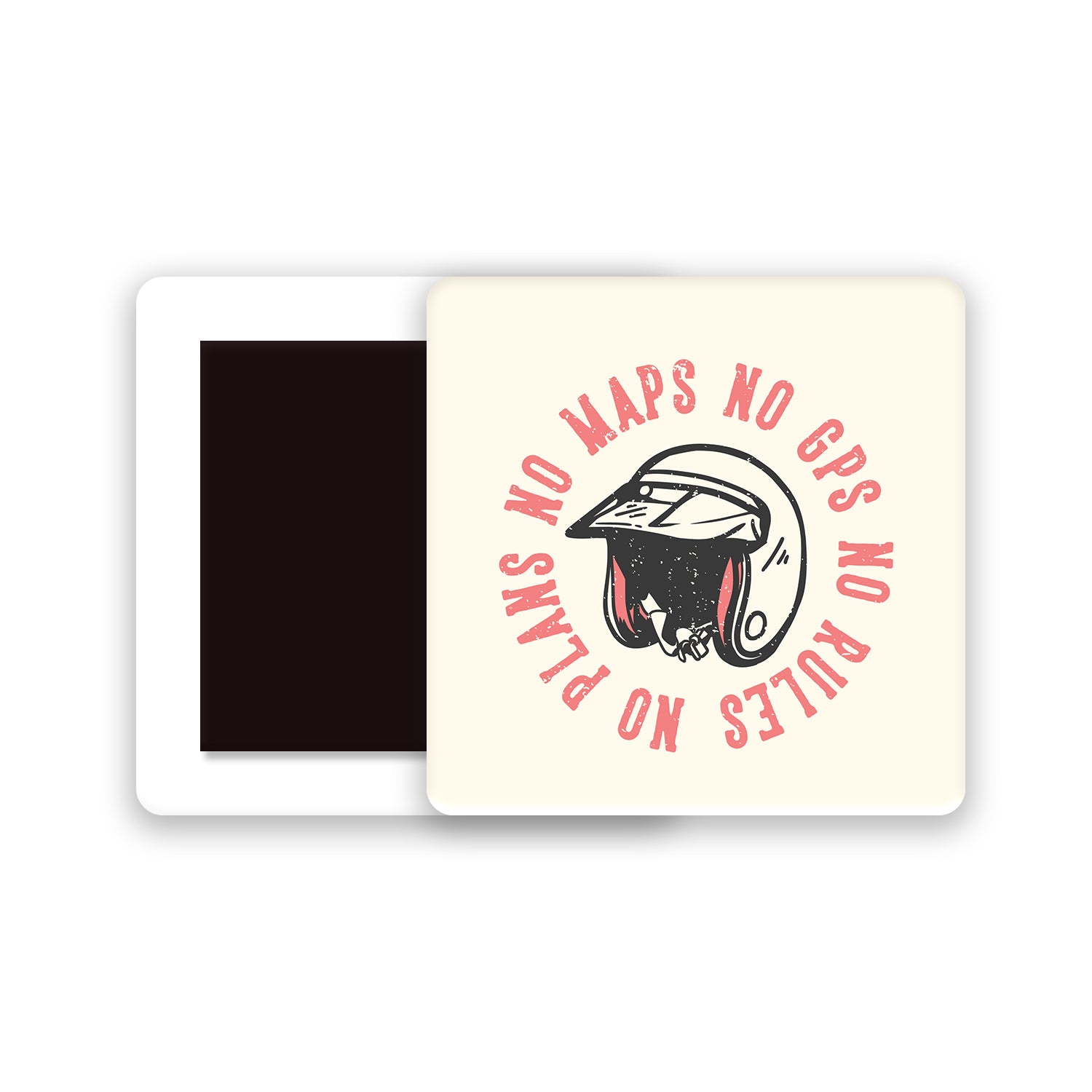 No Maps - Acrylic Fridge Magnet